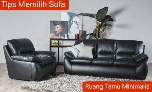 Tips Smart Memilih Sofa Untuk Ruang Tamu Minimalis